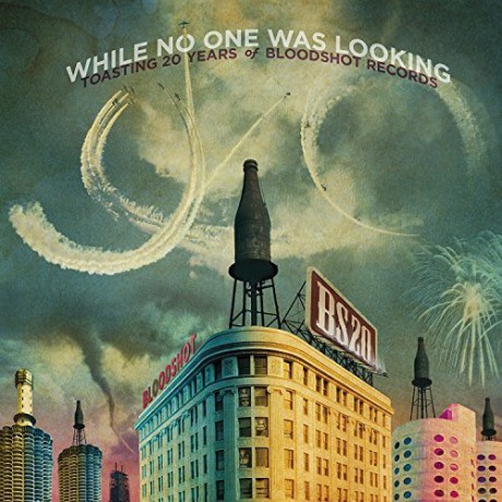 Toasting 20 Years Of Bloodshot Records [3xWinyl]