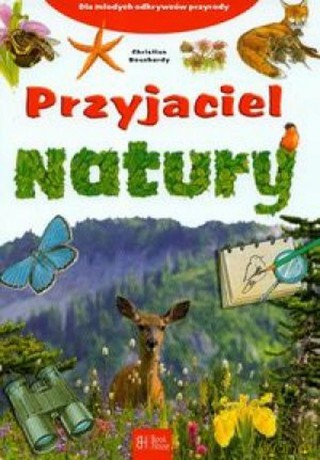 Przyjaciel Natury - Christian Bouchardy [KSIĄŻKA]