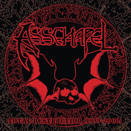 Asschapel: Total Destruction (1999-2006) [2xWinyl]