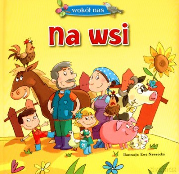 Wokół Nas: Na Wsi - Agnieszka Sobich [KSIĄŻKA]