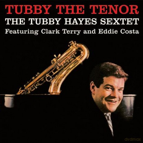 Tubby Hayes Sextet: Tubby The Tenor [Winyl]