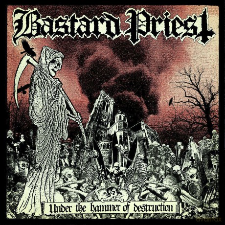Bastard Priest: Under The Hammer Of Destruction [Winyl]