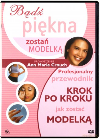 Bądź piękna - zostań modelką [DVD]