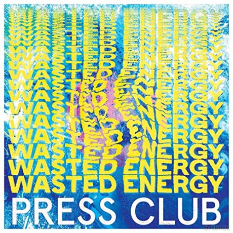 Press Club: Wasted Energy -Indie- [Winyl]