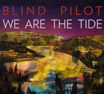 Blind Pilot: We Are The Tide [Winyl]