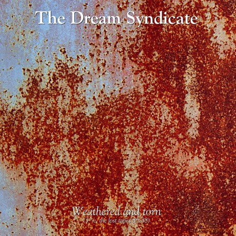 Dream Syndicate: Weathered And Torn (3 1/2 The Lost Tapes 88-85) [Winyl]