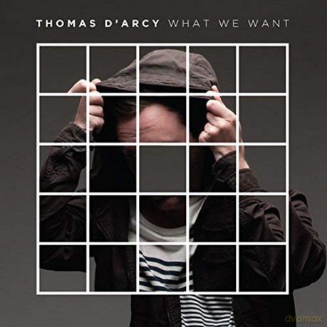 Thomas D'Arcy: What We Want [Winyl]
