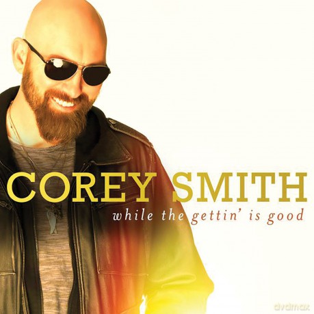Corey Smith: While the Gettin Is Good [Winyl]