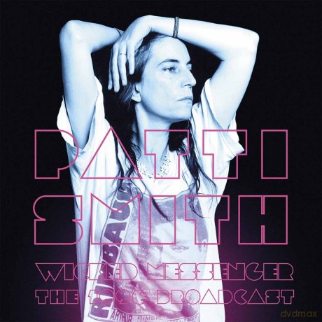 Patti Smith: Wicked Messenger - 1996 Broadcast [2xWinyl]