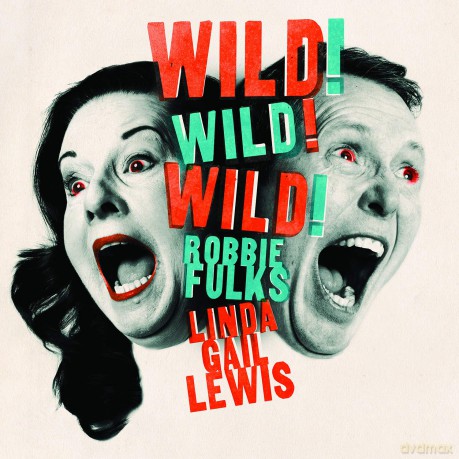 Robbie Fulks: Wild! Wild! Wild! [Winyl]