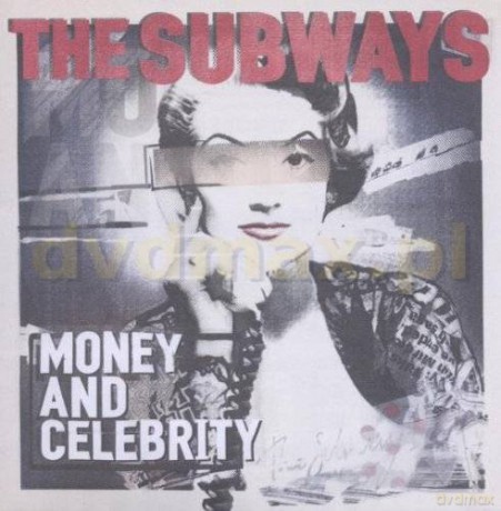 The Subways: Money And Celebrity [CD]