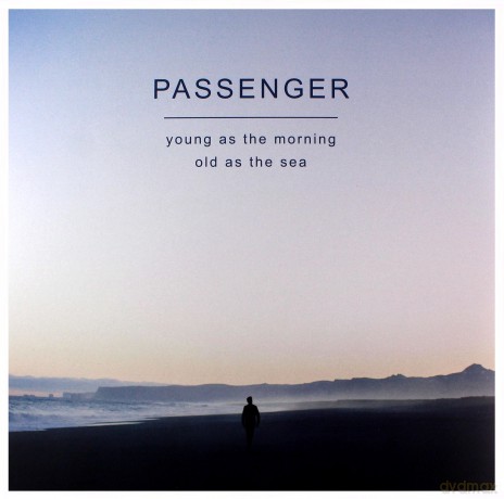 Passenger: Young As The Morning Old As The Sea [2xWinyl]