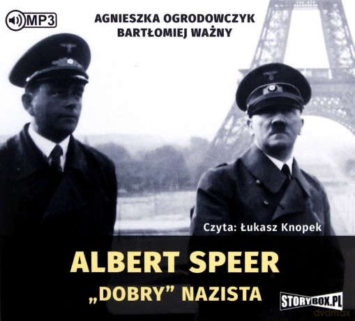 Albert Speer. Dobry nazista - Agnieszka Ogrodowczyk, Bartłomiej Ważny [AUDIOBOOK]
