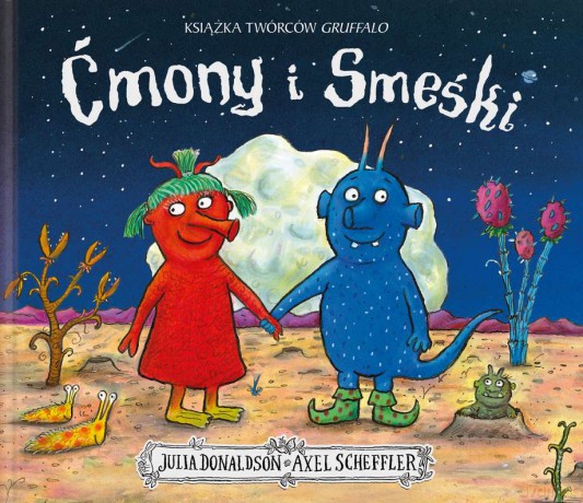 Ćmony i smeśki - Julia Donaldson, Axel Scheffler [KSIĄŻKA]