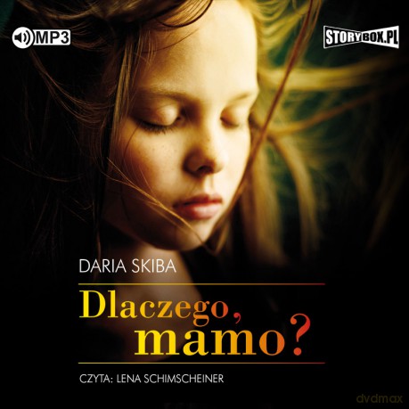 Dlaczego mamo - Daria Skiba [AUDIOBOOK]