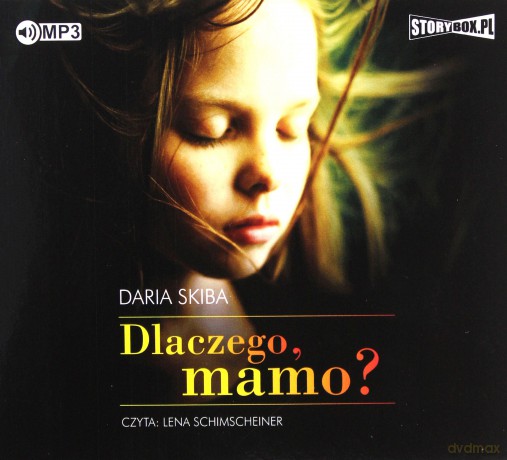 Dlaczego mamo - Daria Skiba [AUDIOBOOK]