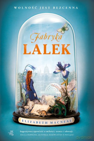 Fabryka lalek - Elizabeth Macneal [KSIĄŻKA]