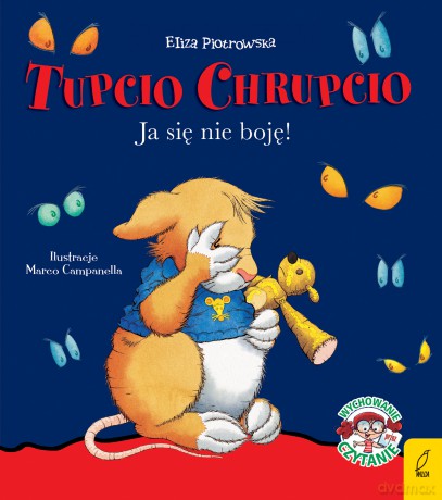 Ja się nie boję. Tupcio Chrupcio - Eliza Piotrowska [KSIĄŻKA]