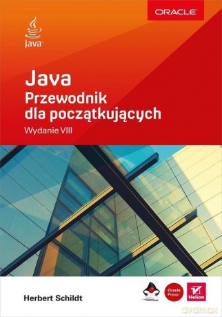 Java. Przewodnik dla początkujących - Herbert Schildt [KSIĄŻKA]