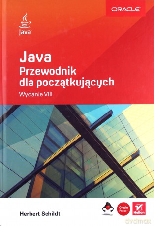 Java. Przewodnik dla początkujących - Herbert Schildt [KSIĄŻKA]
