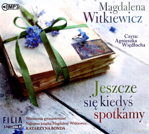 Jeszcze się kiedyś spotkamy - Magdalena Witkiewicz [AUDIOBOOK]
