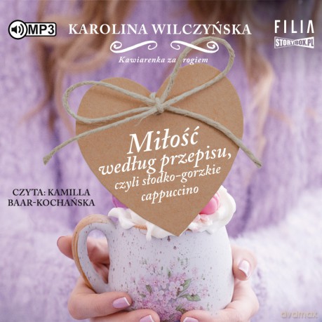 Miłość według przepisu. Kawiarenka za rogiem (Tom 2) - Karolina Wilczyńska [AUDIOBOOK]