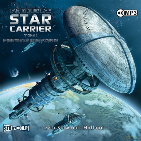 Pierwsze uderzenie. Star carrier (Tom 1) - Ian Douglas [AUDIOBOOK]