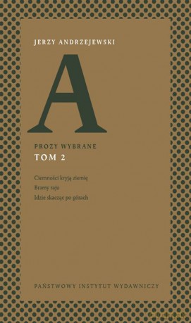 Prozy wybrane (Tom 2) - Jerzy Andrzejewski [KSIĄŻKA]