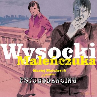 Maciej Maleńczuk Z Zespołem Psychodancing: Wysocki Maleńczuka [2xWinyl]