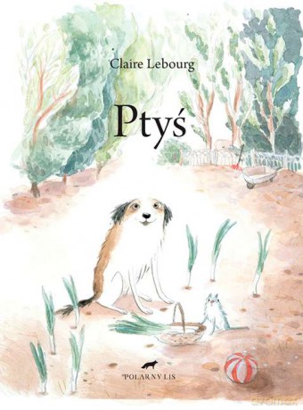 Ptyś - Claire Lebourg [KSIĄŻKA]