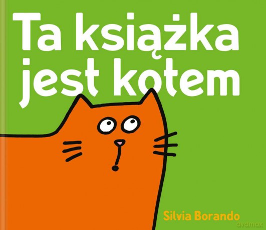 Ta książka jest kotem - Silvia Borando [KSIĄŻKA]