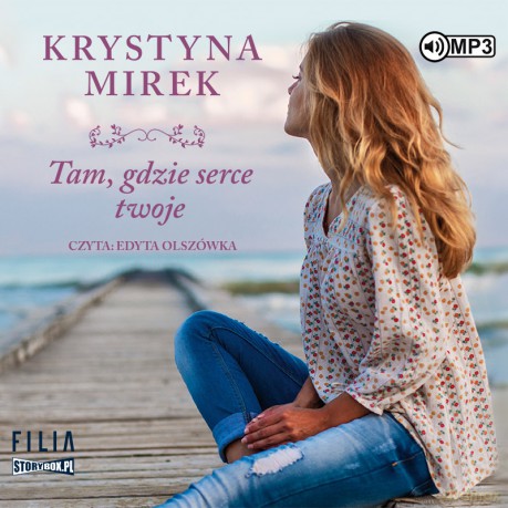 Tam, gdzie serce Twoje - Krystyna Mirek [AUDIOBOOK]
