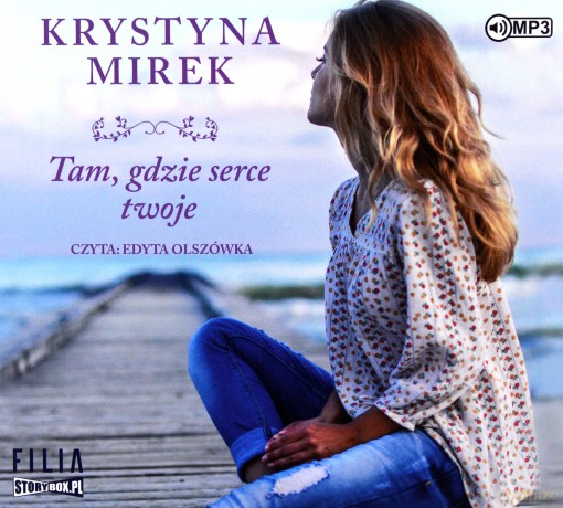 Tam, gdzie serce Twoje - Krystyna Mirek [AUDIOBOOK]