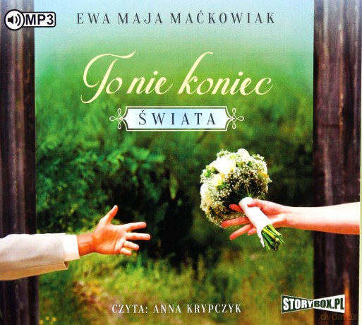 To nie koniec świata - Ewa Maja Maćkowiak [AUDIOBOOK]