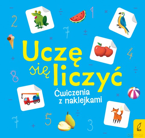 Uczę się liczyć. Ćwiczenia z naklejkami [KSIĄŻKA]