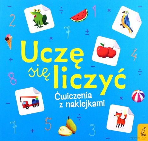 Uczę się liczyć. Ćwiczenia z naklejkami [KSIĄŻKA]