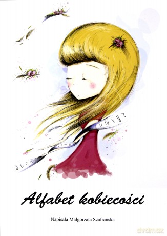 Alfabet kobiecości - Małgorzata Szafrańska [KSIĄŻKA]