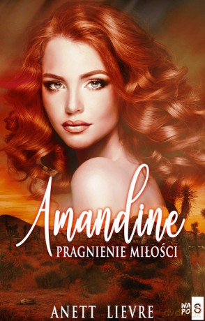 Amandine Pragnienie miłości - Anett Lievre [KSIĄŻKA]