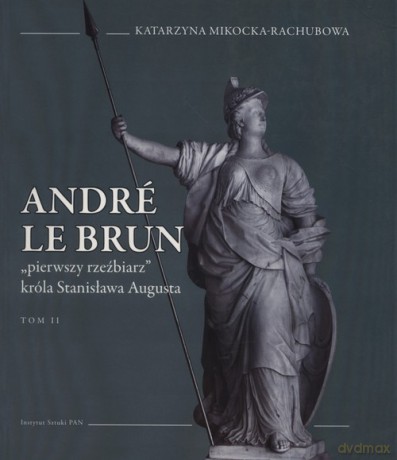 Andre Le Brun (Tom 2) - Katarzyna Migocka-Rachubowa [KSIĄŻKA]