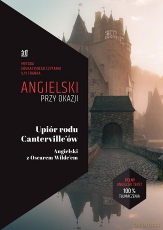 Angielski przy okazji Upiór rodu Canterville'ów Angielski z Oscarem Wilde'em [KSIĄŻKA]