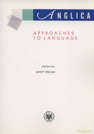 Anglica Approaches to language [KSIĄŻKA]