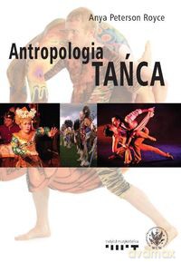 Antropologia tańca - Royce Anya Peterson [KSIĄŻKA]