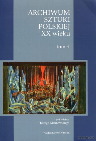 Archiwum Sztuki Polskiej XX wieku (Tom 4) - Mirella Korzus [KSIĄŻKA]