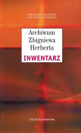 Archiwum Zbigniewa Herberta. Inwentarz - Henryk Citko [KSIĄŻKA]