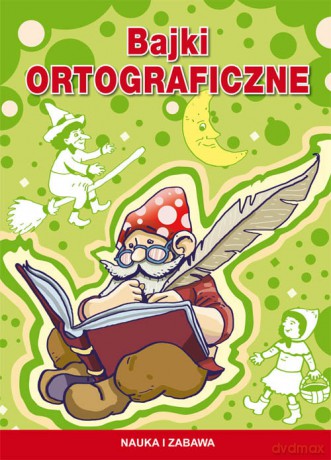 Bajki ortograficzne - Beata Guzowska [KSIĄŻKA]