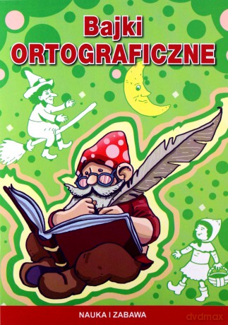 Bajki ortograficzne - Beata Guzowska [KSIĄŻKA]