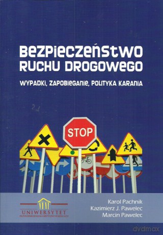 Bezpieczeństwo ruchu drogowego [KSIĄŻKA]