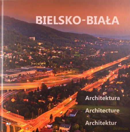 Bielsko-Biała Architektura [KSIĄŻKA]