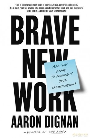 Brave New Work - Aaron Dignan [KSIĄŻKA]