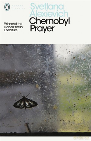 Chernobyl Prayer - Svetlana Alexievich [KSIĄŻKA]